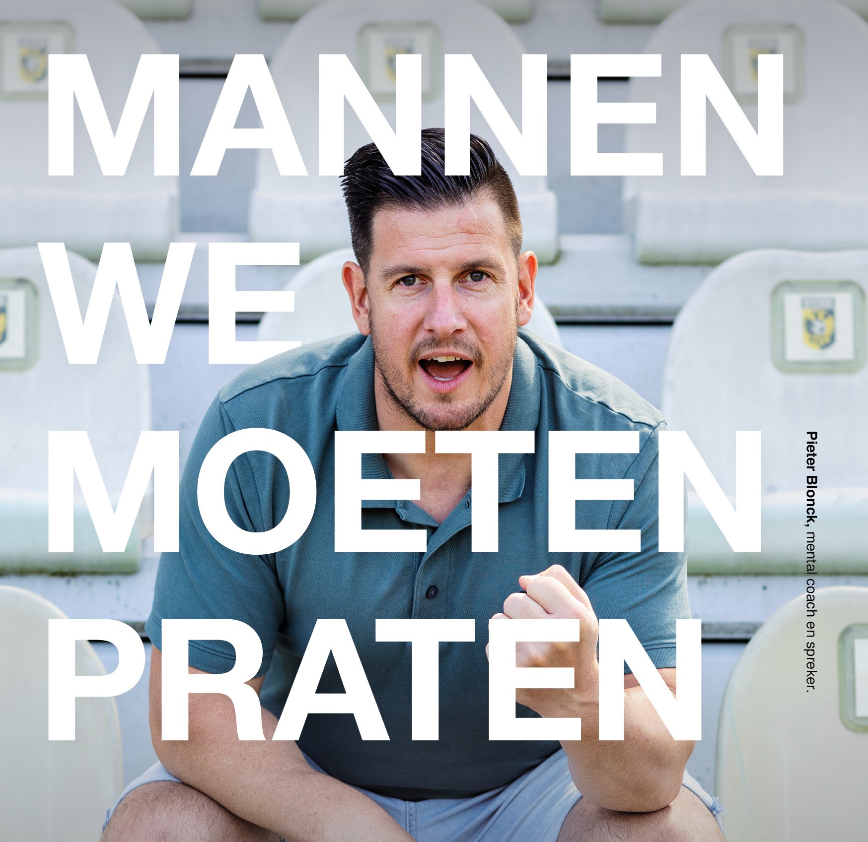 Pieter Blonk met tekst 'Mannen we moeten praten'.